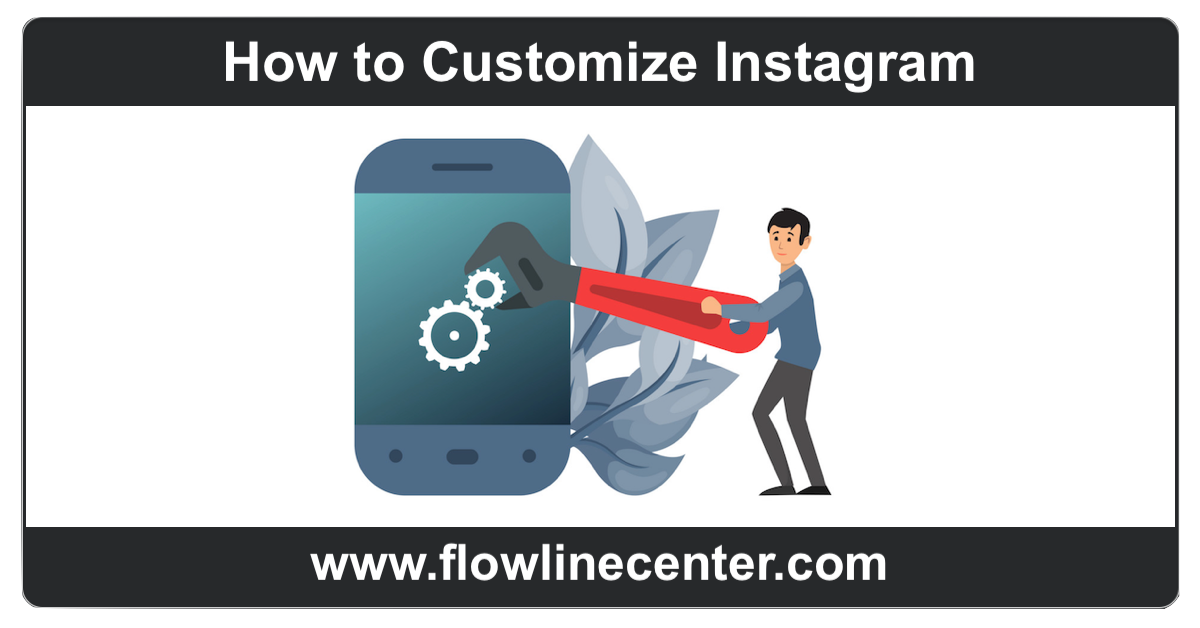 How to Customize Instagram