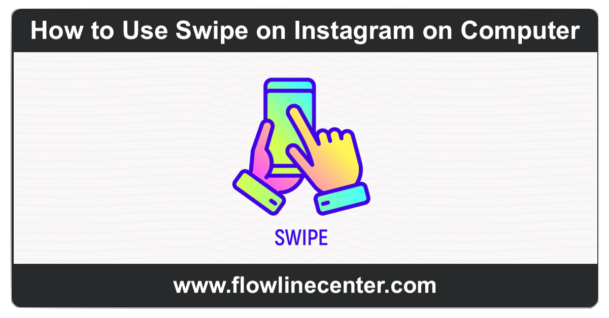 how to use swipe on Instagram on computer