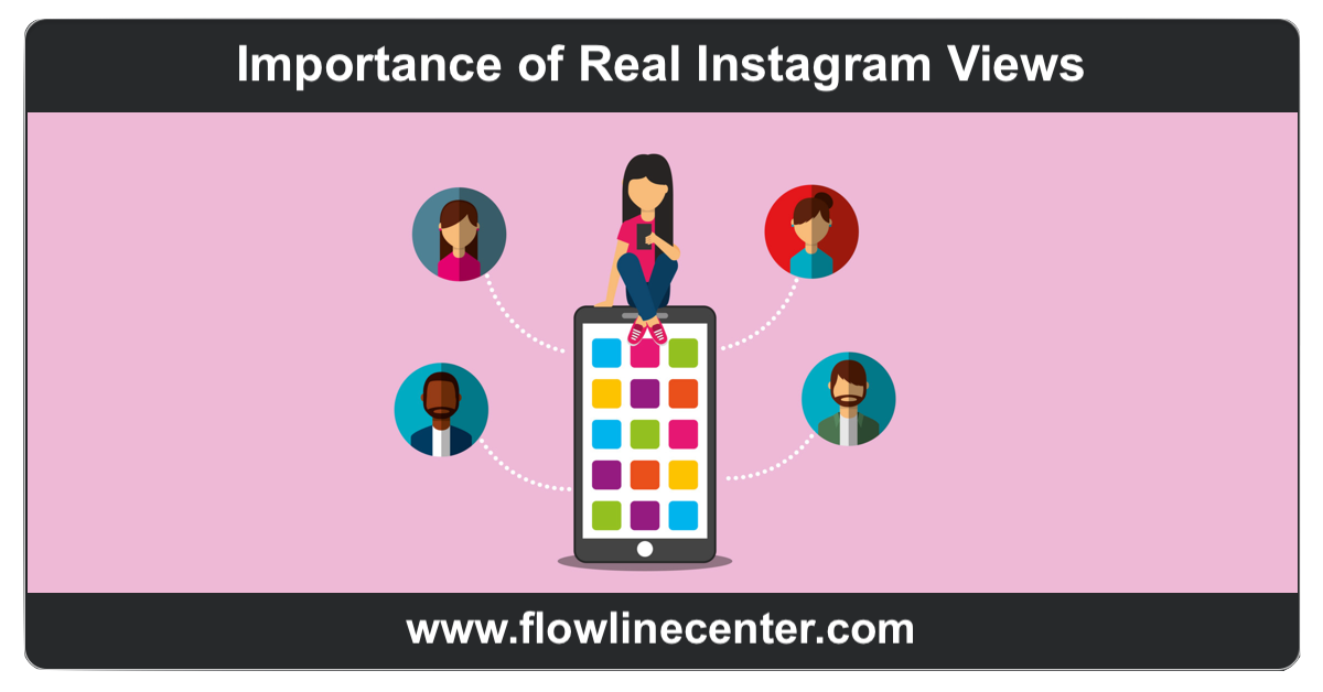 Importance of Real Instagram Views