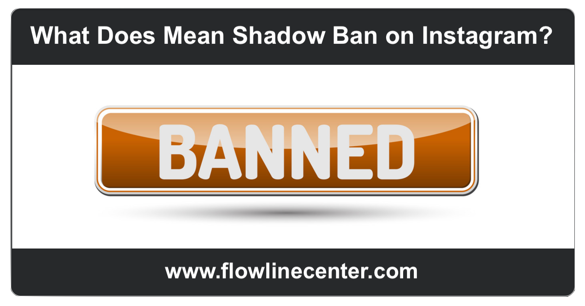 What does shadow ban mean on Instagram