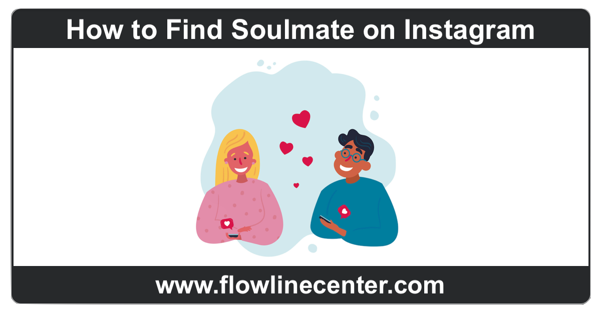 How to Find Soulmate on Instagram