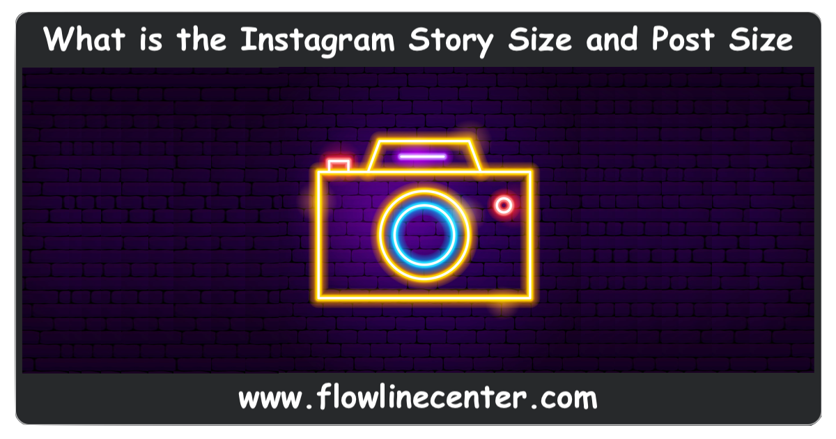 What is the Instagram Story Size and Post Size